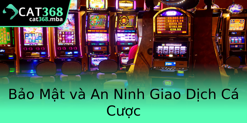 Bảo Mật và An Ninh Giao Dịch Cá Cược Bảo Mật và An Ninh Giao Dịch Cá Cược