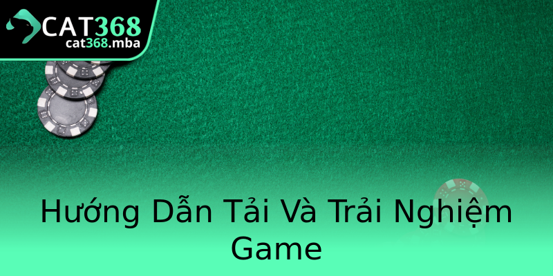 Hướng Dẫn Tải Và Trải Nghiệm Game Hướng Dẫn Tải Và Trải Nghiệm Game