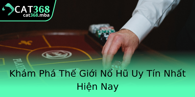 Khám Phá Thế Giới Nổ Hũ Uy Tín Nhất Hiện Nay Khám Phá Thế Giới Nổ Hũ Uy Tín Nhất Hiện Nay